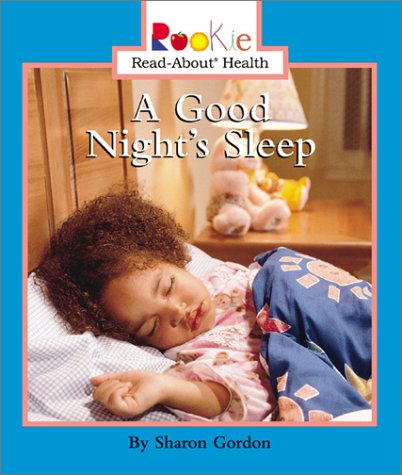 9780516225708: A Good Night's Sleep (Rookie Read-About Health)