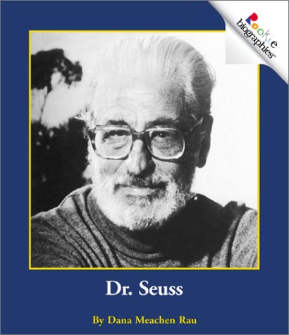 Dr. Seuss (Rookie Biographies) (9780516225937) by Rau, Dana Meachen