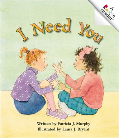 Stock image for Rookie Reader: I Need You for sale by Better World Books: West