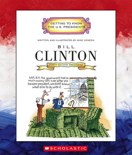 Stock image for Getting to Know the U. S. Presidents: Bill Clinton for sale by Better World Books