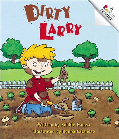 Dirty Larry (Rookie Readers) (9780516226682) by Hamsa, Bobbie