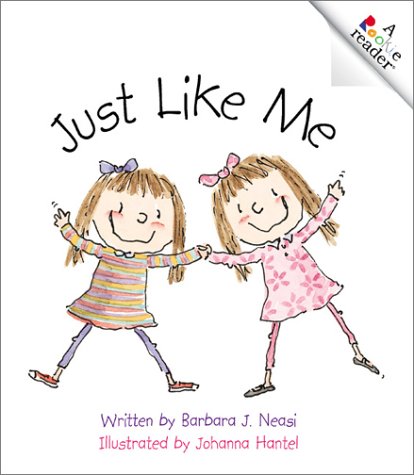 Just Like Me (Rookie Readers) - Barbara J. Neasi