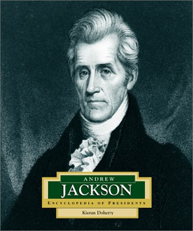 Imagen de archivo de Encyclopedia of Presidents: Andrew Jackson a la venta por Better World Books