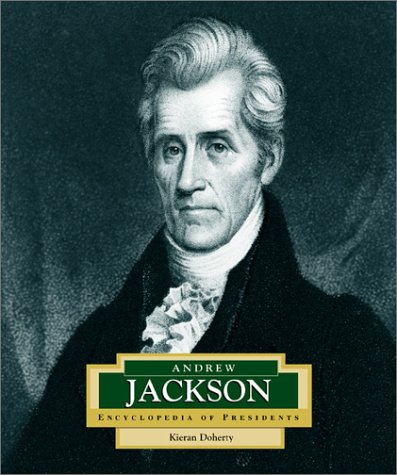 9780516227603: Andrew Jackson: America's 7th President (ENCYCLOPEDIA OF PRESIDENTS SECOND SERIES)