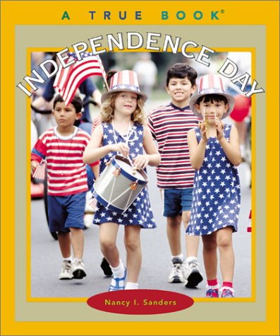 Imagen de archivo de True Books: Independence Day a la venta por Better World Books