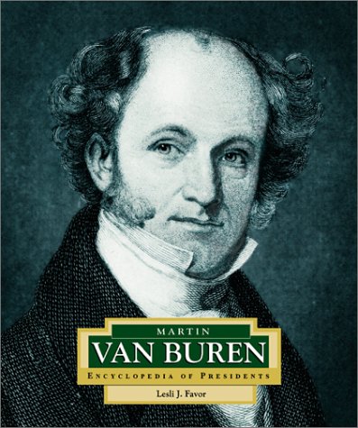 Stock image for Martin Van Buren: America's 8th President (ENCYCLOPEDIA OF PRESIDENTS SECOND SERIES) for sale by HPB Inc.