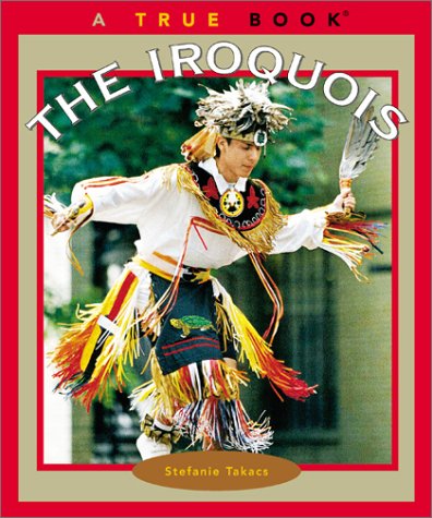Beispielbild fr The Iroquois (True Books: American Indians) zum Verkauf von Library House Internet Sales