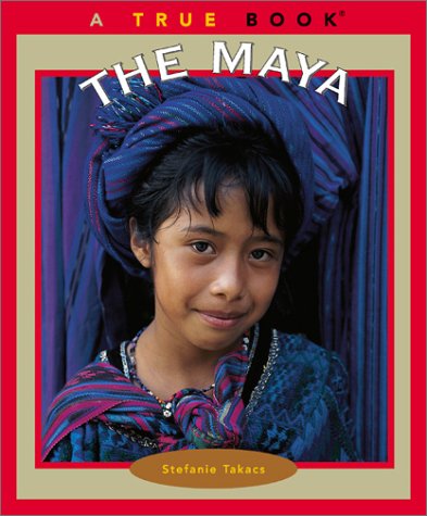 Beispielbild fr True Books: the Maya zum Verkauf von Better World Books