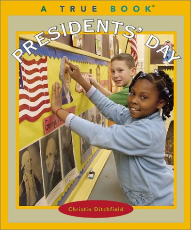 Stock image for True Books: Presidents' Day for sale by Better World Books