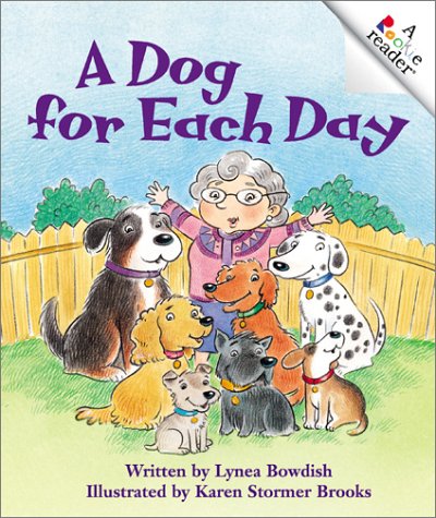 A Dog for Each Day (Rookie Readers Level C) (9780516228495) by Bowdish, Lynea