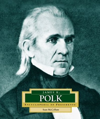 Beispielbild fr Encyclopedia of Presidents: James K. Polk zum Verkauf von Better World Books