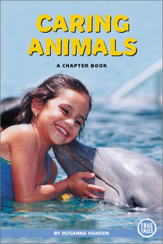 9780516229126: Caring Animals: A Chapter Book (True Tales)