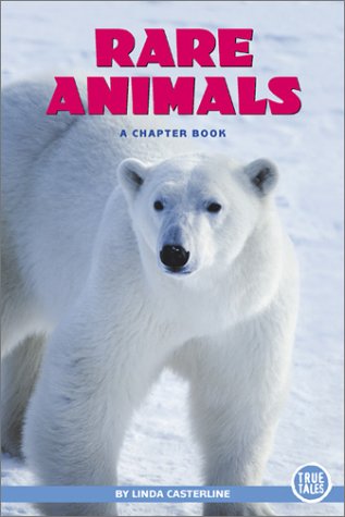 9780516229140: Rare Animals: A Chapter Book (True Tales)