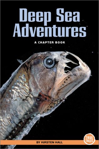 Deep Sea Adventures: A Chapter Book (True Tales) (9780516229171) by Hall, Kirsten