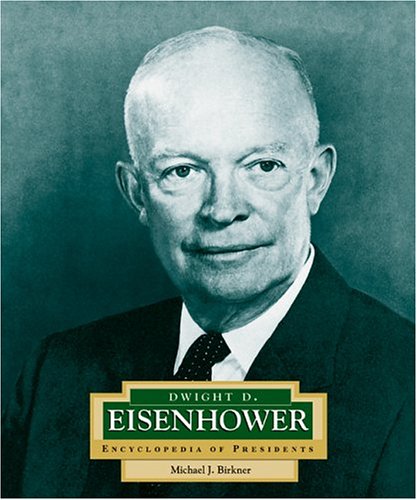 9780516229690: Dwight D. Eisenhower: America's 34th President (Encyclopedia of Presidents. Second Series)