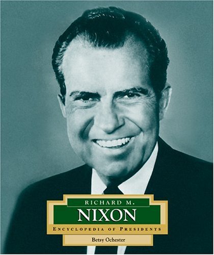 Imagen de archivo de Richard M. Nixon: America's 37th President (Encyclopedia of Presidents. Second Series) a la venta por SecondSale