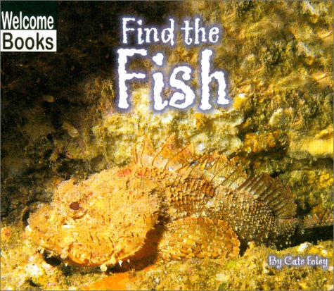 Stock image for Find the Fish (Welcome Books: Hide and Seek) for sale by medimops