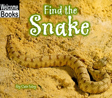 Stock image for Find the Snake (Welcome Books: Hide and Seek) for sale by -OnTimeBooks-