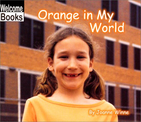 Stock image for Orange in My World (World of Color, the) for sale by medimops