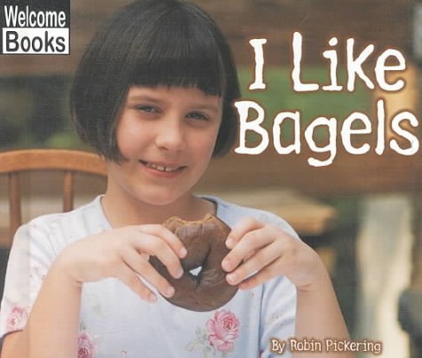 9780516230818: I Like Bagels