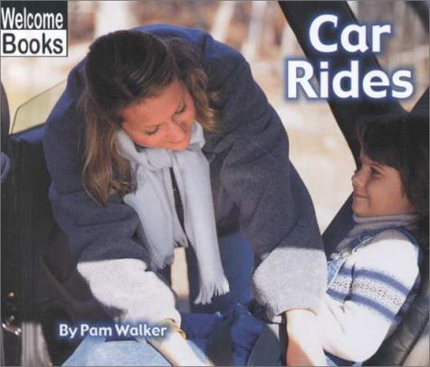 Car Rides (Welcome Books: Let's Go) (9780516231006) by Pamela Walker