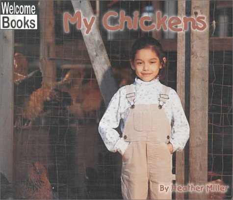9780516231051: My Chickens (Welcome Books: My Farm)