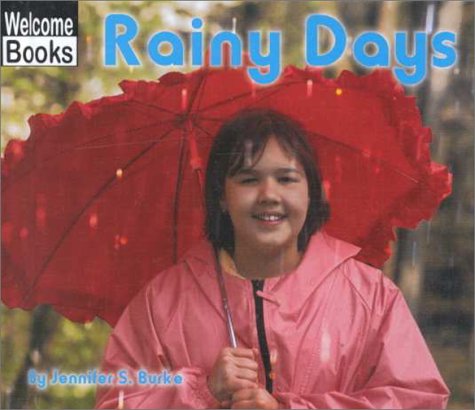 Beispielbild fr Rainy Days (Welcome Books: Weather Report) zum Verkauf von WeSavings LLC