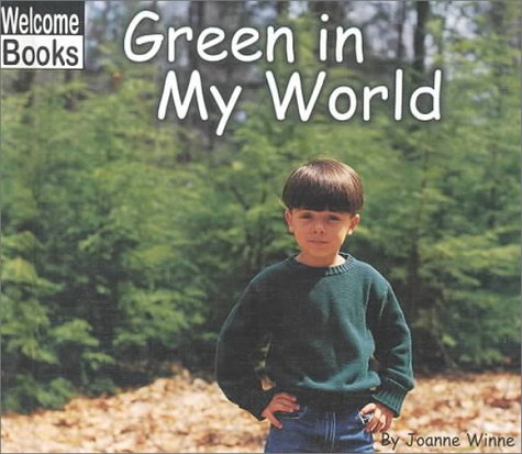 Beispielbild fr Welcome Books: Green in My World zum Verkauf von Better World Books