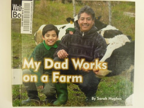 Beispielbild fr My Dad Works on a Farm zum Verkauf von Better World Books