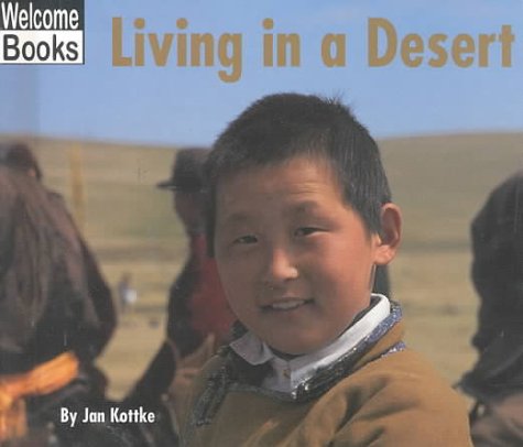 Beispielbild fr Welcome Books: Living in a Desert zum Verkauf von Better World Books