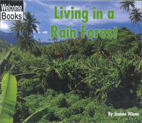 9780516233017: Living in a Rain Forest (Welcome Books: Communities)