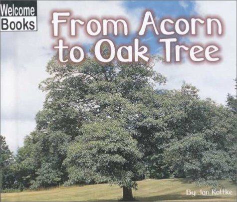 Beispielbild fr From Acorn to Oak Tree zum Verkauf von Better World Books
