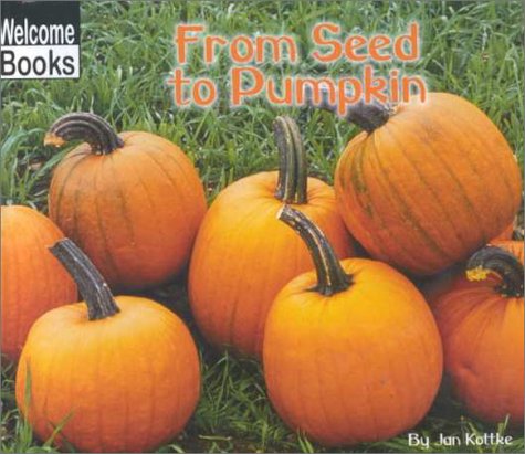 Beispielbild fr From Seed to Pumpkin zum Verkauf von Better World Books