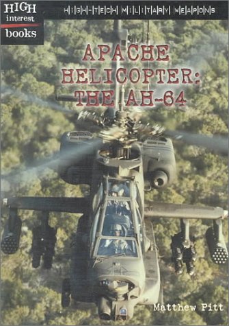 9780516233369: Apache Helicopter: The Ah-64 (High-Tech Military Weapons)