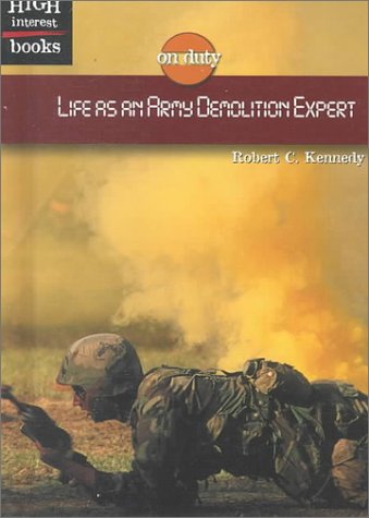 Stock image for Life As an Army Demolition Expert for sale by Better World Books: West