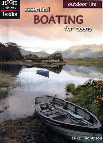 Beispielbild fr Essential Boating for Teens zum Verkauf von Better World Books