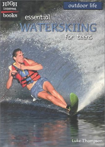 Beispielbild fr Essential Waterskiing for Teens (Outdoor Life) zum Verkauf von SecondSale