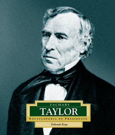 Stock image for Encyclopedia of Presidents: Zachary Taylor for sale by Better World Books: West