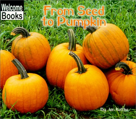 Beispielbild fr From Seed to Pumpkin zum Verkauf von Better World Books