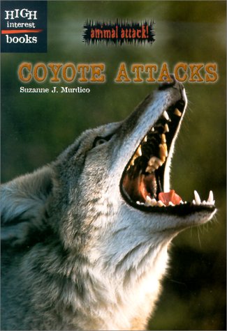 Stock image for Coyote Attacks (Animal Attack) for sale by Half Price Books Inc.
