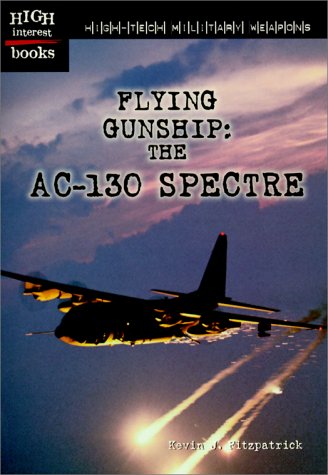 9780516235394: Flying Gunship: The Ac-130 Spectre (High-Tech Military Weapons)