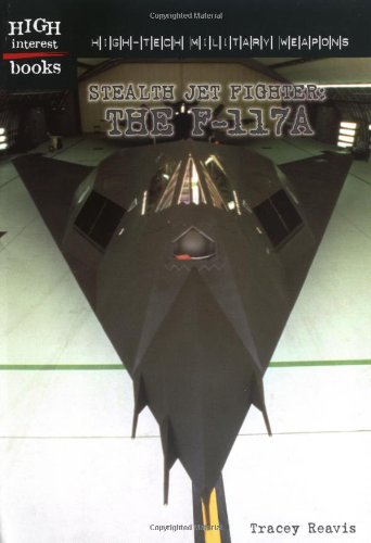 9780516235417: Stealth Jet Fighter: The F-117A (HIGH-TECH MILITARY WEAPONS)