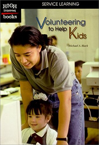 Volunteering to Help Kids (Service Learning) (9780516235721) by Black, Michael A.