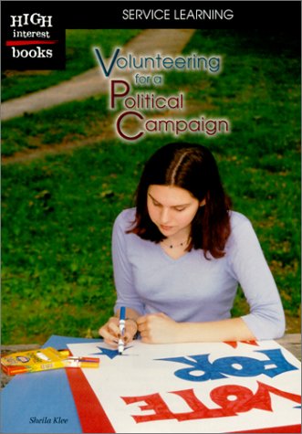 9780516235769: Volunteering for a Political Campaign (Service Learning)