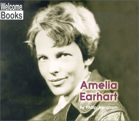 Beispielbild fr Amelia Earhart (Welcome Books: Real People) zum Verkauf von Better World Books