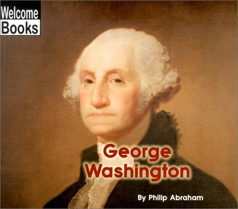 Stock image for George Washington (Welcome Books: Real People) for sale by SecondSale