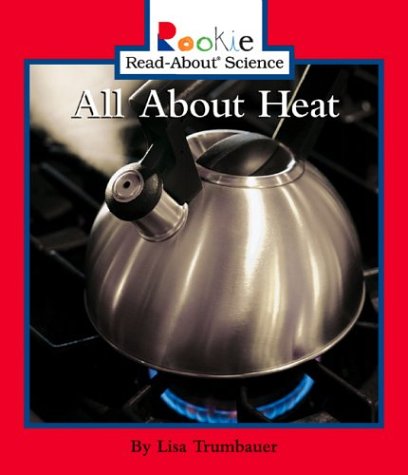 9780516236087: All About Heat