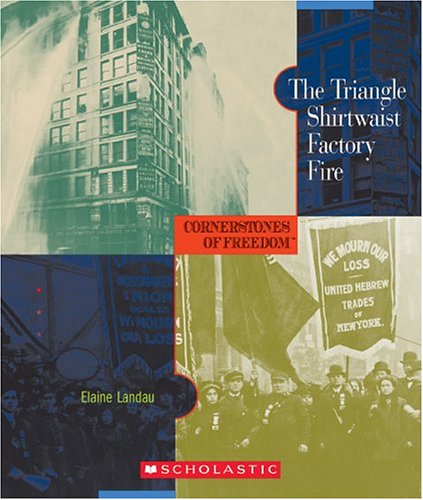 9780516236261: The Triangle Shirtwaist Factory Fire (Cornerstones of Freedom, Second Series)