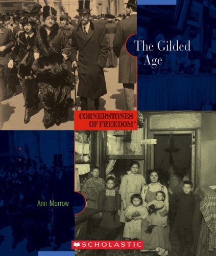 Beispielbild fr The Gilded Age (Cornerstones of Freedom. Second Series) zum Verkauf von Half Price Books Inc.