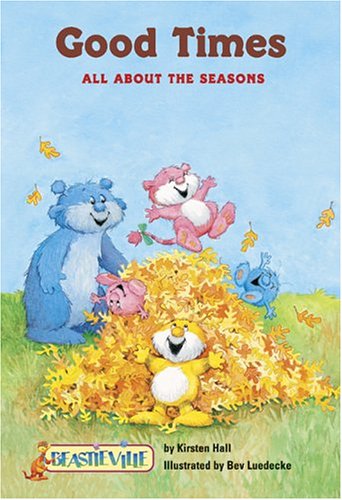 Imagen de archivo de Good Times : All about the Seasons a la venta por Better World Books